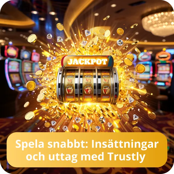 Spela snabbt: Insättningar och uttag med Trustly